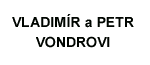 Vladislav a Petr Vondrovi